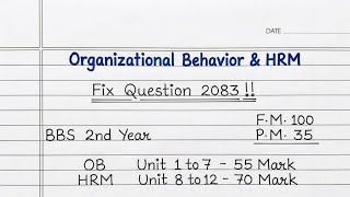 BBS 2ND YEAR OB & HRM FIX QUESTION 2083 ll Organizational Behavior & HRM Bbs 2nf Year ll Ob & hrm