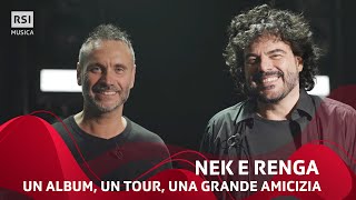 Renga E Nek - Un Nuovo Album Insieme: Renganek| Rsi Musica