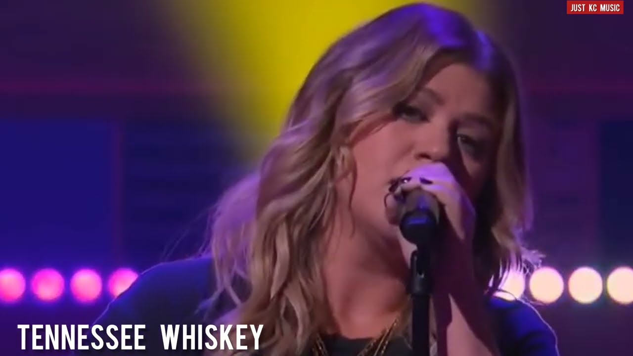 Tennessee whiskey | Sings By Kelly Clarkson |