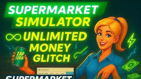 Unlimited Money Glitch Supermarket Simulator DO THIS NOW on XBOX and PC