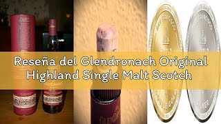 Reseña del Glendronach Original Highland Single Malt Scotch Whisky 12 Year Old, 43% Vol Alcohol, 700