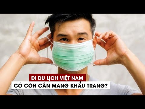 Video Khách du lịch tại Việt Nam có còn cần mang khẩu trang? - youtube
