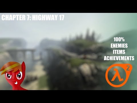 Half-Life 2 (100%) Walkthrough (Chapter 7: Highway 17)