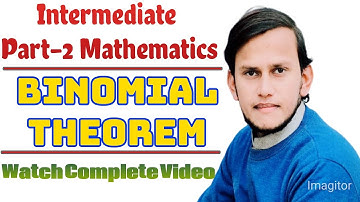 Binomial Theorem used in 2nd Year Mathematics Chapter 01 Exercise 1.3 || Lecture 12