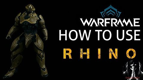 Warframe | How to use Rhino