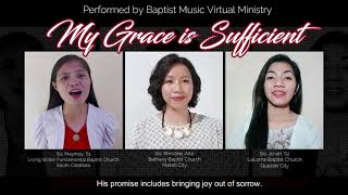 Video thumbnail of "My Grace is Sufficient | Baptist Music Virtual Ministry | Trio"
