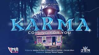 Ninja Dan aka Karma- Karma coming for you ( official audio)