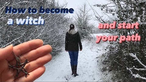 how to start your witchcraft path and become a witch