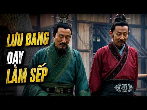 LƯU BANG SẼ DẠY BẠN CÁCH LÀM SẾP LÀ NHƯ THẾ NÀO? CUỐN GIÁO TRÌNH VĨ ĐẠI CHO CÁC NHÀ QUẢN LÝ