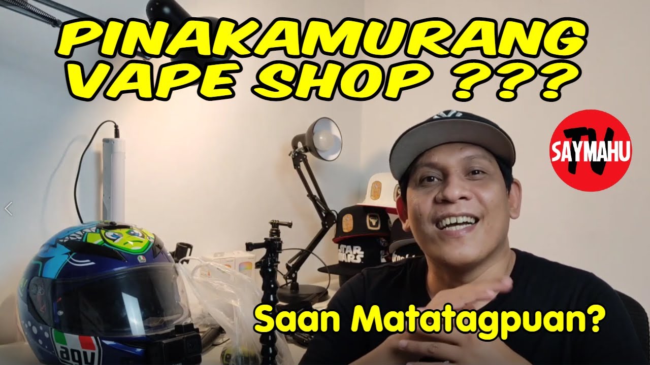 PINAKAMURANG VAPE SHOP - SAAN?