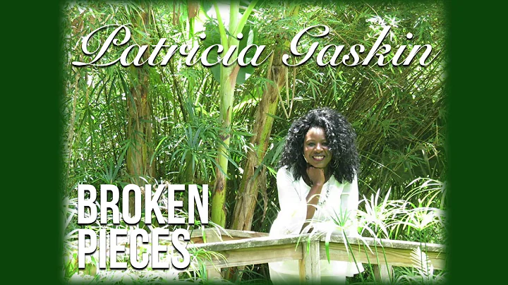 Patricia Gaskin - Broken Pieces