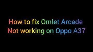 How to fix Omlet Arcade not working on Oppo A37 | Tutorial TV