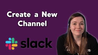Create a New Slack Channel | Simple Slack Tutorials