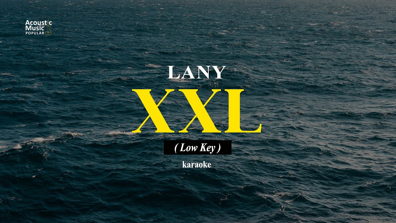 LANY - XXL (Karaoke and Lyric | Low Key )