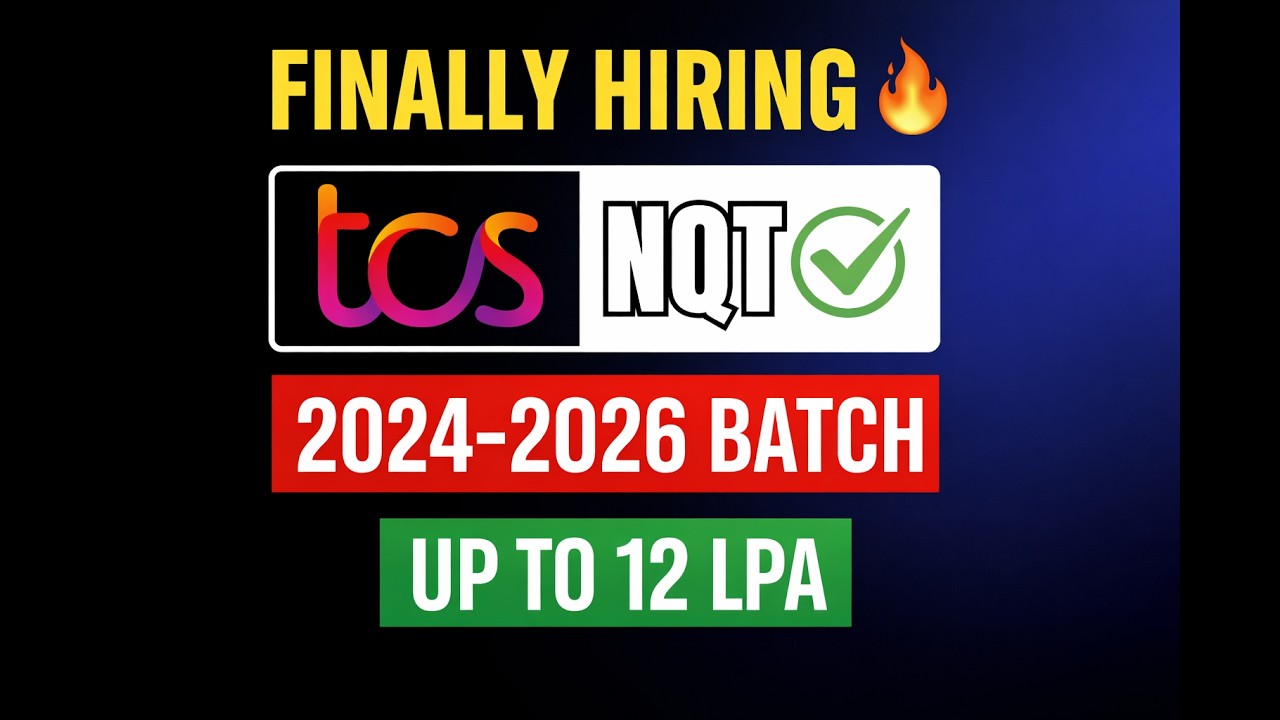 TCS NQT 2026 🔥 Finally Hiring | 2024–2026 Batch | Up To 12 LPA - YouTube