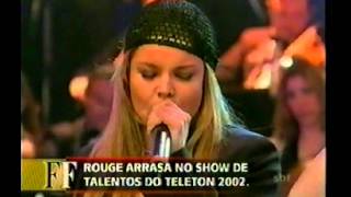 ROUGE {Falando Francamente} Rouge no Teleton de 2002