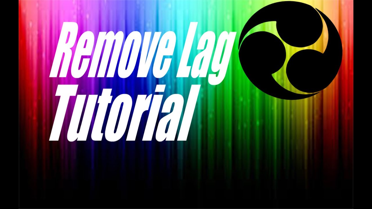 How To Fix Lag On OBS YouTube