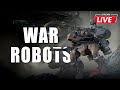 WAR ROBOTS LIVE! 2025🔥 Huge Battles, Beacon Fights, Damage Runs & Viewer Challenges!