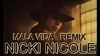 NICKI NICOLE - MALA VIDA - REMIX - LJ - EXTENDED - (VERSION REGGETON)