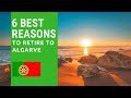 6 Best reasons to retire to Algarve Portugal!  Living in Algarve Portugal!