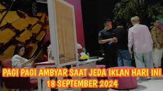 Download lagu PAGI PAGI AMBYAR SAAT JEDA IKLAN HARI INI 18 SEPTEMBER 2024 | @redcarpet83@TRANSTV