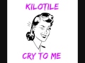 Kilotile & Solomon Burke - Cry To Me