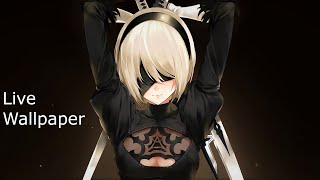 Live Wallpaper: Nier Automata - 2B