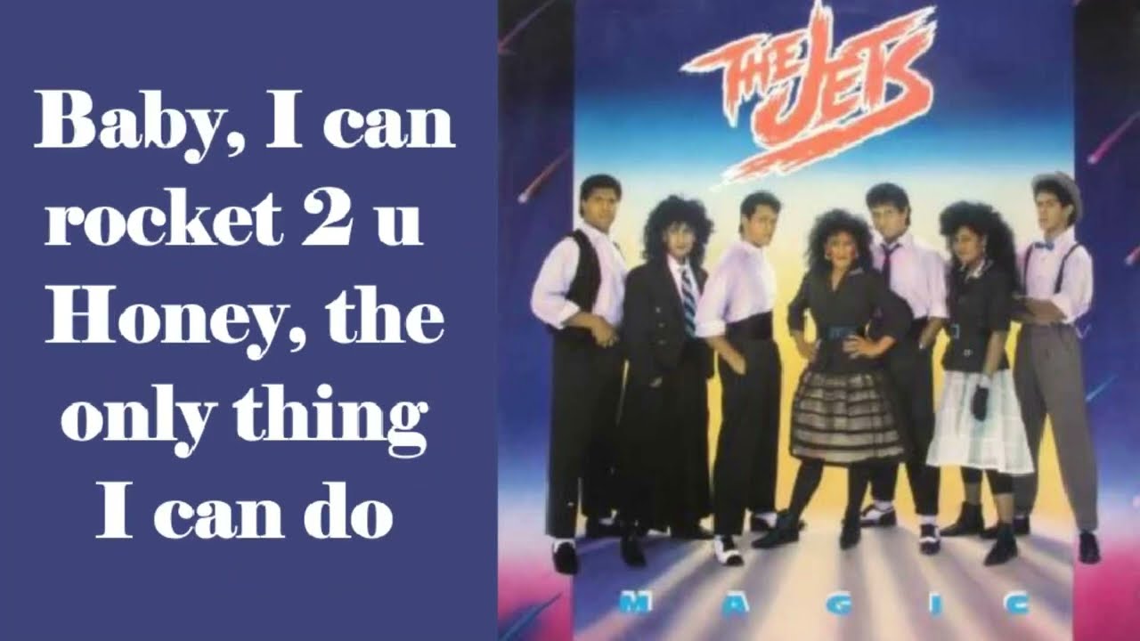 The Jets - Rocket 2 U [Lyrics] - YouTube