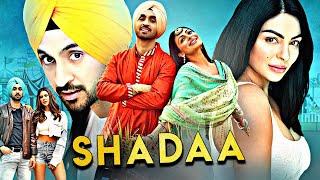 Shadaa | Diljit Dosanjh &amp; Neeru Bajwa Latest Punjabi Hindi Dubbed Movies | Sonam Bajwa
