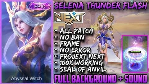 SELENA THUNDER FLASH FULL SOUND AND FULL BACKGROUND SKIN SCRIPT | ALL PATCH NO BAN  | BACKUP FILE