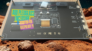 Add Plexiglass Enclosure to Touch Screen for Raspberry Pi