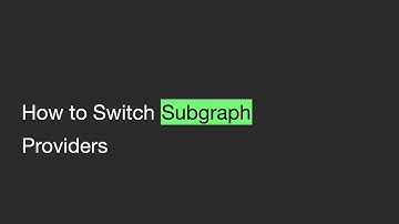 How to Switch Subgraph Providers