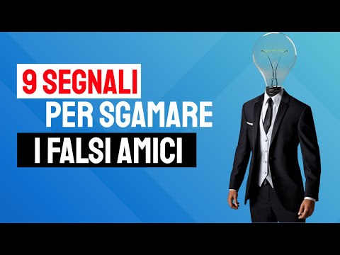 Come Riconoscere i Falsi Amici (9 Segnali per Sgamare le amicizie false)