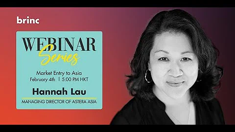 Brinc Webinar Series: Market Entry to Asia with Ha...