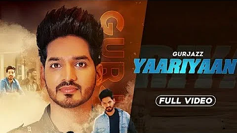 Yaariyaan (Official Video) Gurjazz | Jassi Lohka || Latest Punjabi Songs 2019  ||