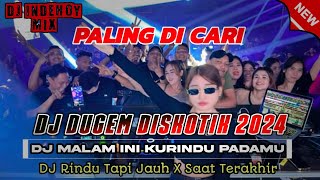 DJ DUGEM DISKOTIK PALING DICARI !! DJ RINDU TAPI JAUH X SAAT TERAKHIR || FULL HARD FUNKOT 2024