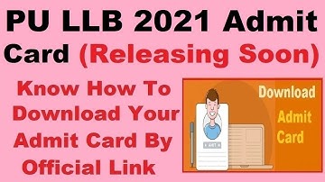 PU LLB 2021 Admit Card (Releasing Soon) - When will PU LLB Admit Card 2021 Release?