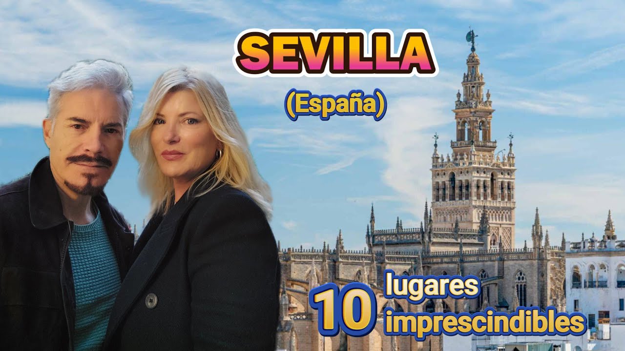 10 lugares de Sevilla que parecen sacados de una película