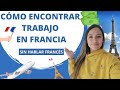 Cómo encontrar TRABAJO en FRANCIA l Sin hablar francés