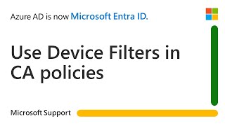 How To Use Device Filters In Conditional Access Policies In Microsoft Entra | Microsoft