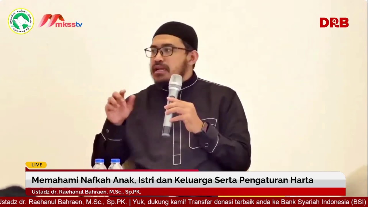 Memahami Nafkah Anak, Istri dan Keluarga Serta Pengaturan Harta | Ustadz dr. Raehanul Bahraen, Sp.PK