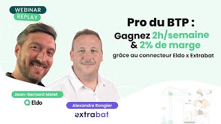 Eldo x Extrabat : gagnez 2h/semaine et 2% de marge