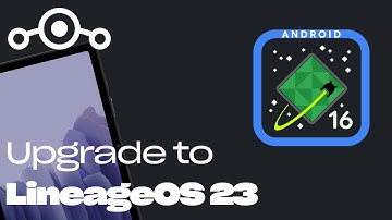 Upgrade LineageOS from 21 to 23 on Samsung Galaxy Tab A7 Wifi