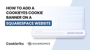 CookieYes | How to add a cookie banner on a Squarespace website? GDPR, CCPA Compliant Cookie Banner