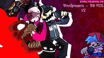 Omnipresent [OG Mix V2] - (FNF Cover)