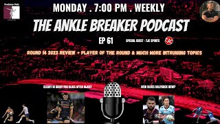 The Ankle Breaker Podcast Episode 61 | NSW BLUES HAVOC KICKS IN