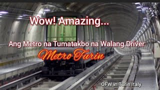Metro in Turin|Ang Metro na Tumatakbo na Walang Driver@OFW in Turin Italy