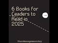 6 Books for Managers to Read in 2025   #management  #leadership  #books