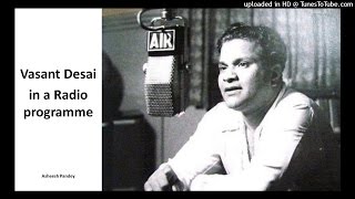 This rare radio programme presented by renowned music composer vasant
desai (09.06.1912 - 22.12.1975). source : vividh bharati