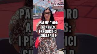 Palme d'Oro a Cannes 2026: i pronostici SUGARPULP con Silvia Gorgi #cannes2026